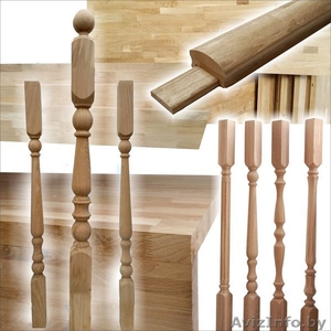 БАЛЯСИНЫ ИЗ ДУБА по ВЫГОДНОЙ цене в Минске! ТОЛЬКО У НАС! Полная комплектация лестниц из дуба в день заказа! #1587054